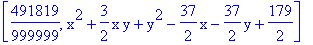 [491819/999999, x^2+3/2*x*y+y^2-37/2*x-37/2*y+179/2]